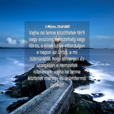 Picture 04 - 5 Mózes 29:18 KAR - Vajha ne lenne közöttetek férfi vagy asszony, - Bible Verse Picture