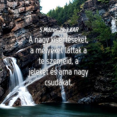 Picture 04 - 5 Mózes 29:3 KAR - A nagy kísértéseket, a melyeket láttak a te - Bible Verse Picture