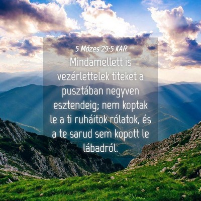 Picture 04 - 5 Mózes 29:5 KAR - Mindamellett is vezérlettelek titeket a - Bible Verse Picture