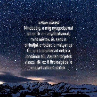 Picture 04 - 5 Mózes 3:20 KAR - Mindaddig, a míg nyugodalmat ád az Úr a ti - Bible Verse Picture
