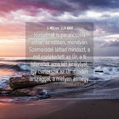 Picture 04 - 5 Mózes 3:21 KAR - Józsuénak is parancsolék abban az idõben, - Bible Verse Picture