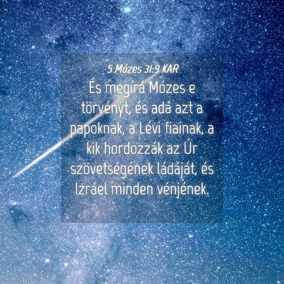 Picture 04 - 5 Mózes 31:9 KAR - És megírá Mózes e törvényt, és adá azt a - Bible Verse Picture