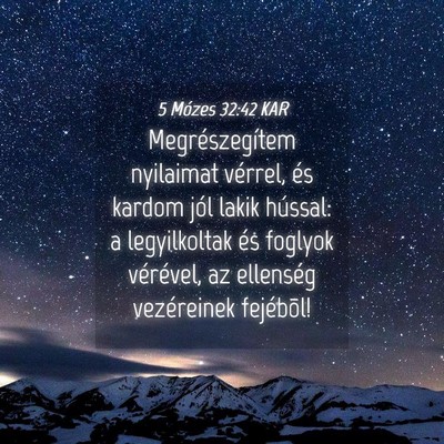 Picture 04 - 5 Mózes 32:42 KAR - Megrészegítem nyilaimat vérrel, és kardom - Bible Verse Picture