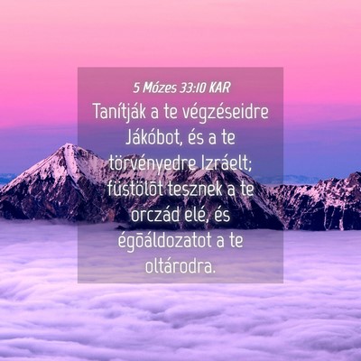 Picture 04 - 5 Mózes 33:10 KAR - Tanítják a te végzéseidre Jákóbot, és a te - Bible Verse Picture