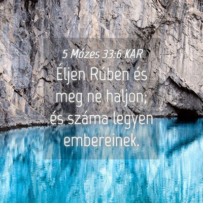 Picture 04 - 5 Mózes 33:6 KAR - Éljen Rúben és meg ne haljon; és száma - Bible Verse Picture
