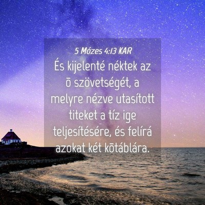 Picture 04 - 5 Mózes 4:13 KAR - És kijelenté néktek az õ szövetségét, a - Bible Verse Picture