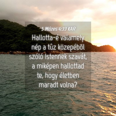 Picture 04 - 5 Mózes 4:33 KAR - Hallotta-é valamely nép a tûz közepébõl - Bible Verse Picture