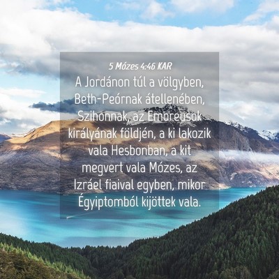 Picture 04 - 5 Mózes 4:46 KAR - A Jordánon túl a völgyben, Beth-Peórnak - Bible Verse Picture