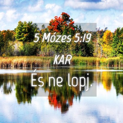 Picture 04 - 5 Mózes 5:19 KAR - És ne - Bible Verse Picture
