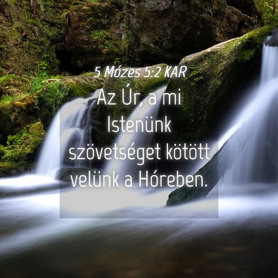 Picture 04 - 5 Mózes 5:2 KAR - Az Úr, a mi Istenünk szövetséget kötött - Bible Verse Picture