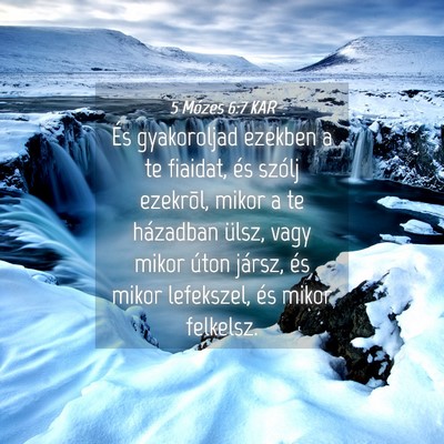 Picture 04 - 5 Mózes 6:7 KAR - És gyakoroljad ezekben a te fiaidat, és szólj - Bible Verse Picture