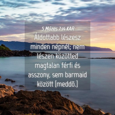 Picture 04 - 5 Mózes 7:14 KAR - Áldottabb lészesz minden népnél; nem lészen - Bible Verse Picture