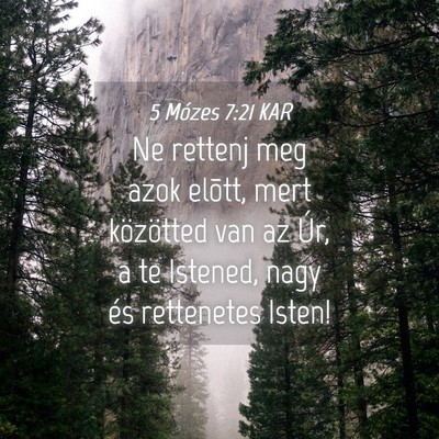 Picture 04 - 5 Mózes 7:21 KAR - Ne rettenj meg azok elõtt, mert közötted van - Bible Verse Picture