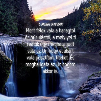 Picture 04 - 5 Mózes 9:19 KAR - Mert félek vala a haragtól és búsulástól, a - Bible Verse Picture