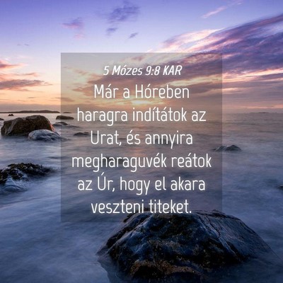 Picture 04 - 5 Mózes 9:8 KAR - Már a Hóreben haragra indítátok az Urat, és - Bible Verse Picture