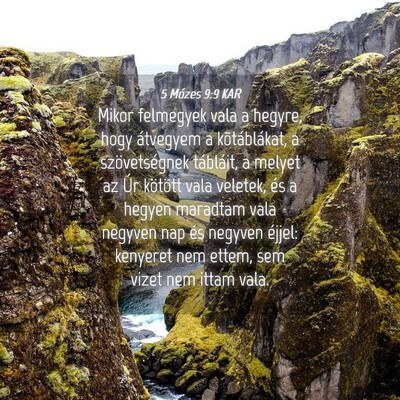Picture 04 - 5 Mózes 9:9 KAR - Mikor felmegyek vala a hegyre, hogy átvegyem a - Bible Verse Picture