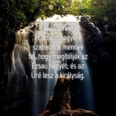 Picture 04 - Abdiás 1:21 KAR - És a Sion hegyére szabadítók mennek fel, hogy - Bible Verse Picture