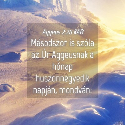 Picture 04 - Aggeus 2:20 KAR - Másodszor is szóla az Úr Aggeusnak a hónap - Bible Verse Picture