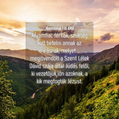 Picture 04 - Apostolok 1:16 KAR - Atyámfiai, férfiak, szükség volt betelni - Bible Verse Picture