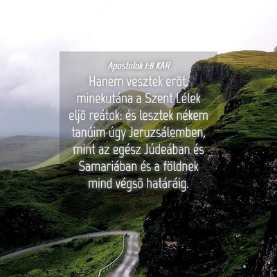 Picture 04 - Apostolok 1:8 KAR - Hanem vesztek erõt, minekutána a Szent Lélek - Bible Verse Picture