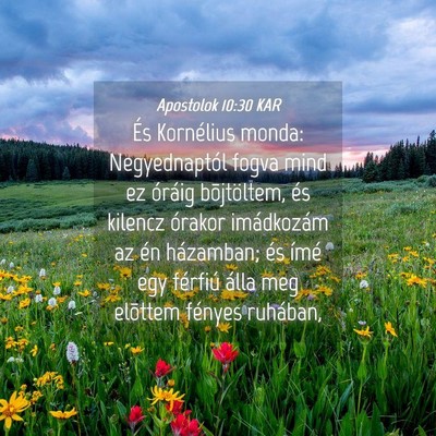 Picture 04 - Apostolok 10:30 KAR - És Kornélius monda: Negyednaptól fogva mind ez - Bible Verse Picture