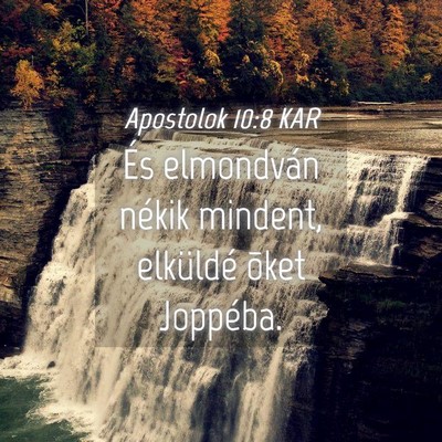 Picture 04 - Apostolok 10:8 KAR - És elmondván nékik mindent, elküldé õket - Bible Verse Picture
