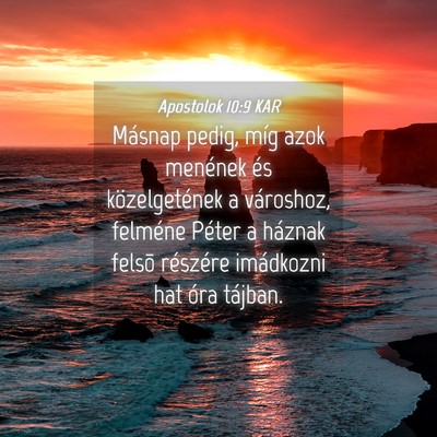 Picture 04 - Apostolok 10:9 KAR - Másnap pedig, míg azok menének és - Bible Verse Picture