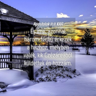 Picture 04 - Apostolok 11:11 KAR - És ímé, azonnal három férfiú érkezék a - Bible Verse Picture
