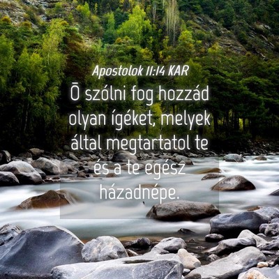 Picture 04 - Apostolok 11:14 KAR - Õ szólni fog hozzád olyan ígéket, melyek - Bible Verse Picture