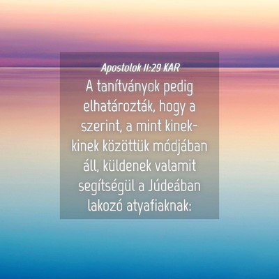 Picture 04 - Apostolok 11:29 KAR - A tanítványok pedig elhatározták, hogy a - Bible Verse Picture
