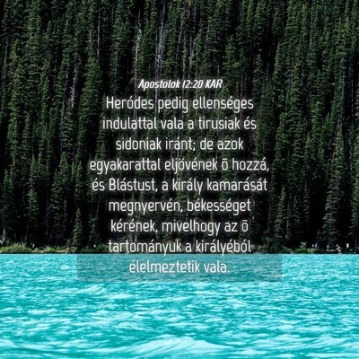 Picture 04 - Apostolok 12:20 KAR - Heródes pedig ellenséges indulattal vala a - Bible Verse Picture