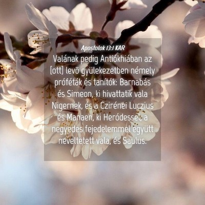 Picture 04 - Apostolok 13:1 KAR - Valának pedig Antiókhiában az [ott] levõ - Bible Verse Picture