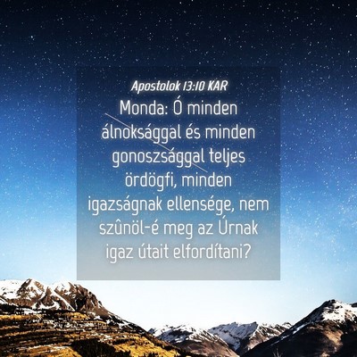 Picture 04 - Apostolok 13:10 KAR - Monda: Ó minden álnoksággal és minden - Bible Verse Picture