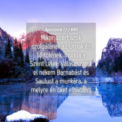 Picture 04 - Apostolok 13:2 KAR - Mikor azért azok szolgálának az Úrnak és - Bible Verse Picture