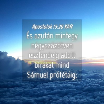 Picture 04 - Apostolok 13:20 KAR - És azután mintegy négyszázötven esztendeig - Bible Verse Picture