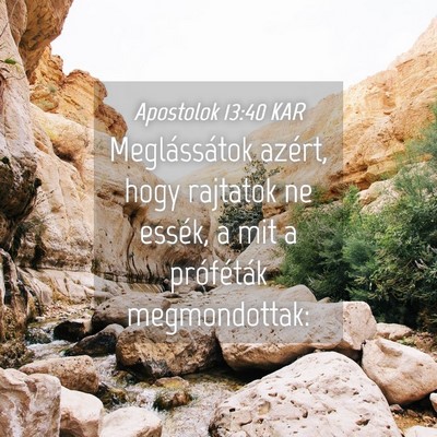 Picture 04 - Apostolok 13:40 KAR - Meglássátok azért, hogy rajtatok ne essék, a - Bible Verse Picture