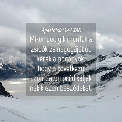 Picture 04 - Apostolok 13:42 KAR - Mikor pedig kimentek a zsidók - Bible Verse Picture
