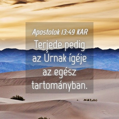 Picture 04 - Apostolok 13:49 KAR - Terjede pedig az Úrnak ígéje az egész - Bible Verse Picture
