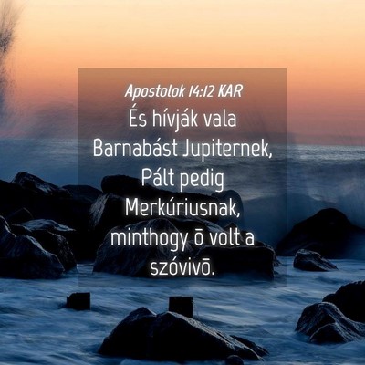 Picture 04 - Apostolok 14:12 KAR - És hívják vala Barnabást Jupiternek, Pált - Bible Verse Picture