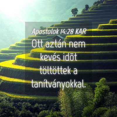 Picture 04 - Apostolok 14:28 KAR - Ott aztán nem kevés idõt töltöttek a - Bible Verse Picture