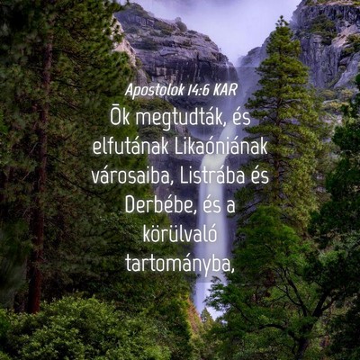 Picture 04 - Apostolok 14:6 KAR - Õk megtudták, és elfutának Likaóniának - Bible Verse Picture
