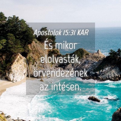 Picture 04 - Apostolok 15:31 KAR - És mikor elolvasták, örvendezének az - Bible Verse Picture