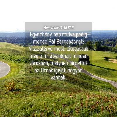 Picture 04 - Apostolok 15:36 KAR - Egynéhány nap mulva pedig monda Pál - Bible Verse Picture