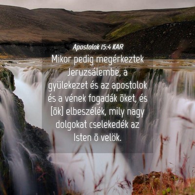 Picture 04 - Apostolok 15:4 KAR - Mikor pedig megérkeztek Jeruzsálembe, a - Bible Verse Picture