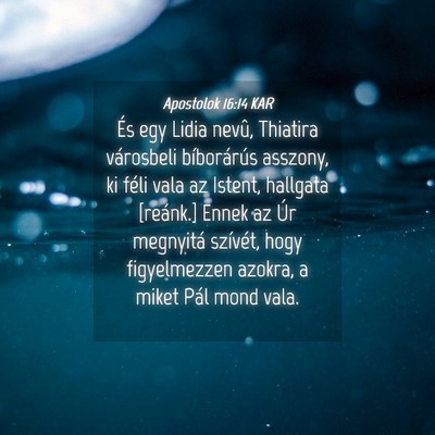 Picture 04 - Apostolok 16:14 KAR - És egy Lidia nevû, Thiatira városbeli - Bible Verse Picture