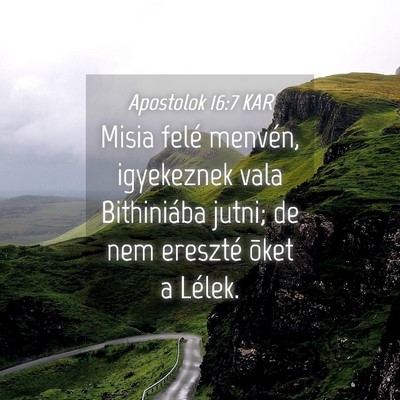 Picture 04 - Apostolok 16:7 KAR - Misia felé menvén, igyekeznek vala Bithiniába - Bible Verse Picture