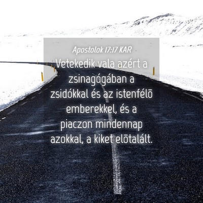Picture 04 - Apostolok 17:17 KAR - Vetekedik vala azért a zsinagógában a - Bible Verse Picture