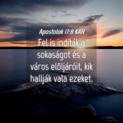 Picture 04 - Apostolok 17:8 KAR - Fel is indíták a sokaságot és a város - Bible Verse Picture