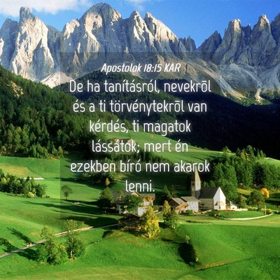 Picture 04 - Apostolok 18:15 KAR - De ha tanításról, nevekrõl és a ti - Bible Verse Picture