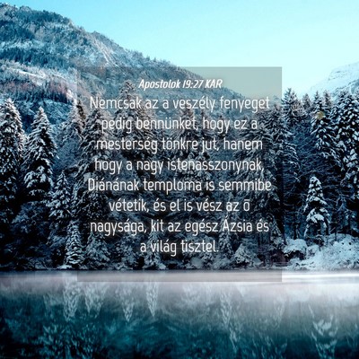 Picture 04 - Apostolok 19:27 KAR - Nemcsak az a veszély fenyeget pedig bennünket, - Bible Verse Picture